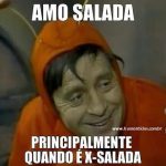 Amo saladas, principalmente x salada